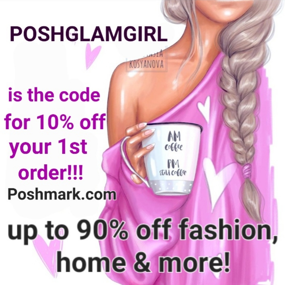 New to Poshmark? Get 10% off NOW!!!